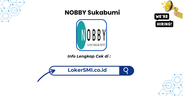 Lowongan Kerja SMA/SMK NOBBY Sukabumi Terbaru