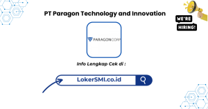 Lowongan Kerja PT Paragon Technology and Innovation Tangerang Terbaru