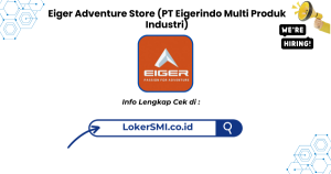 Lowongan Kerja Eiger Adventure Store (PT Eigerindo Multi Produk Industri) Bekasi Terbaru