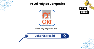 Lowongan Kerja PT Ori Polytec Composite Cikarang Terbaru