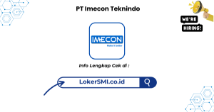 Lowongan Kerja PT Imecon Teknindo Karawang Terbaru