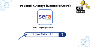 Lowongan Kerja PT Serasi Autoraya (Member of Astra) Bandung Terbaru