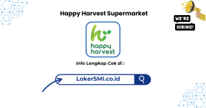 Lowongan Kerja Happy Harvest Supermarket Bandung Terbaru