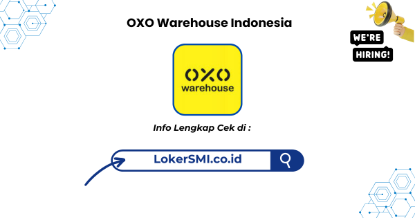 Lowongan Kerja OXO Warehouse Indonesia Sukabumi Terbaru