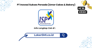 Lowongan Kerja PT Inovasi Sukses Persada (Amor Cakes & Bakery) Sukabumi