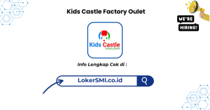 Lowongan Kerja Kids Castle Factory Oulet Sukabumi